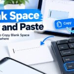 Blank Space Copy and Paste: Easy Ways to Copy Invisible Space